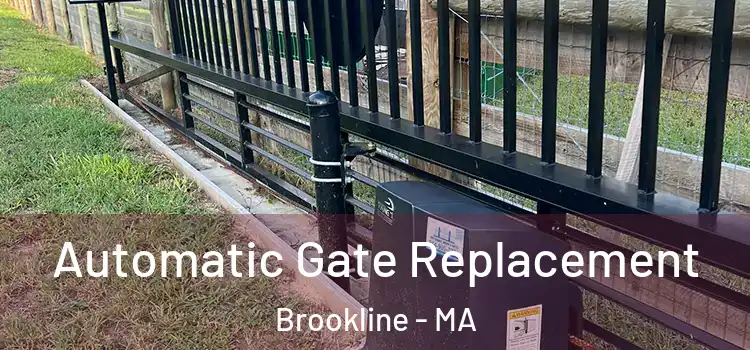 Automatic Gate Replacement Brookline - MA