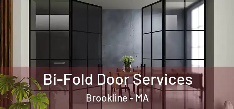 Bi-Fold Door Services Brookline - MA
