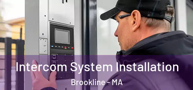 Intercom System Installation Brookline - MA